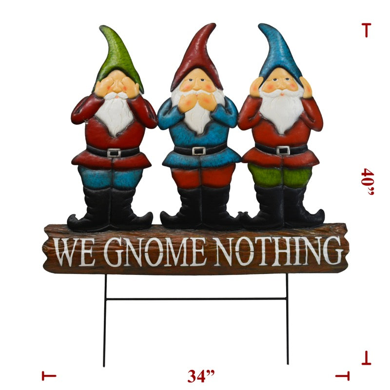 40" Metal "We Gnome Nothing" Sign